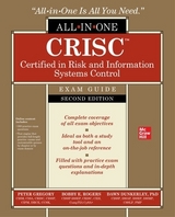 CRISC Certified in Risk and Information Systems Control All-in-One Exam Guide, Second Edition - Gregory, Peter; Dunkerley, Dawn; Rogers, Bobby