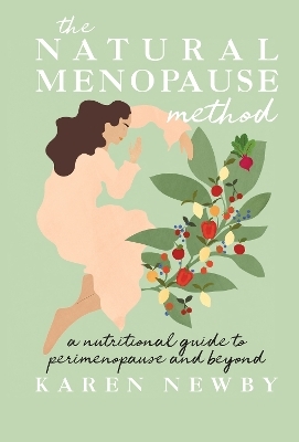 The Natural Menopause Method - Karen Newby