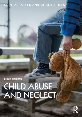 Child Abuse and Neglect - Monica L. McCoy, Stefanie M. Keen