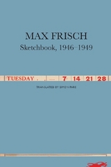 Sketchbooks, 1946-1949 - Max Frisch