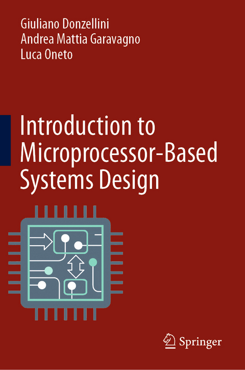 Introduction to Microprocessor-Based Systems Design - Giuliano Donzellini, Andrea Mattia Garavagno, Luca Oneto