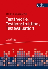 Testtheorie, Testkonstruktion, Testevaluation - Pospeschill, Markus