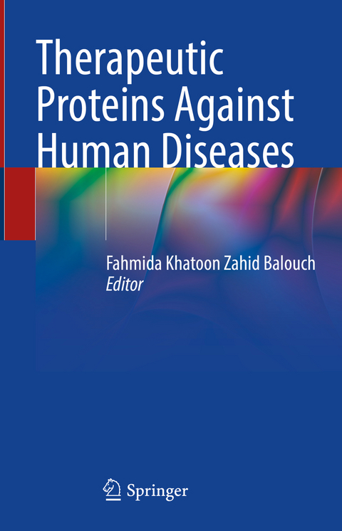 Therapeutic Proteins Against Human Diseases - 