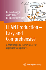 LEAN Production – Easy and Comprehensive - Roman Hänggi, André Fimpel, Roland Siegenthaler