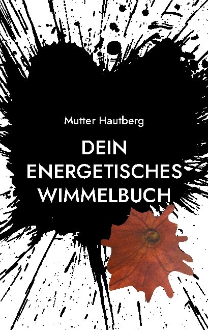 Dein energetisches Wimmelbuch - Mutter Hautberg