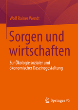 Sorgen und wirtschaften - Wolf Rainer Wendt