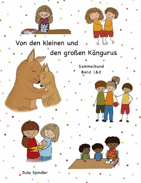 Von den kleinen und den großen Kängurus - Julia Spindler