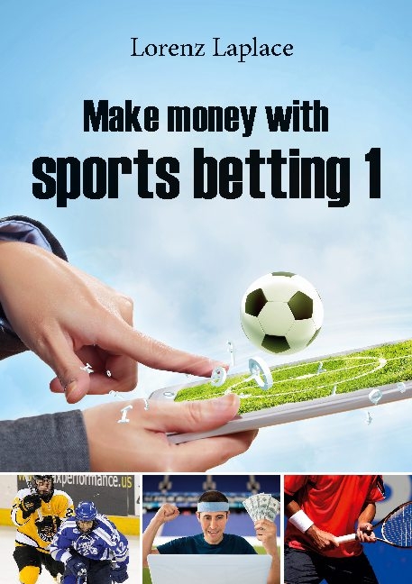 Make money with sports betting 1 - Lorenz Laplace