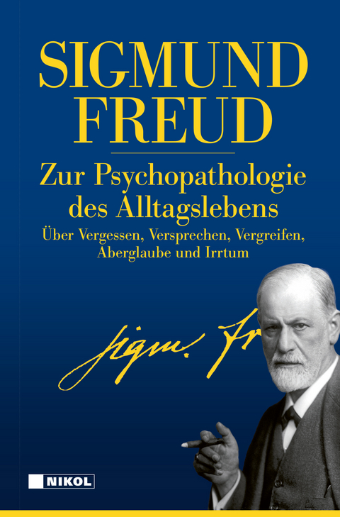 Zur Psychopathologie des Alltagslebens - Sigmund Freud