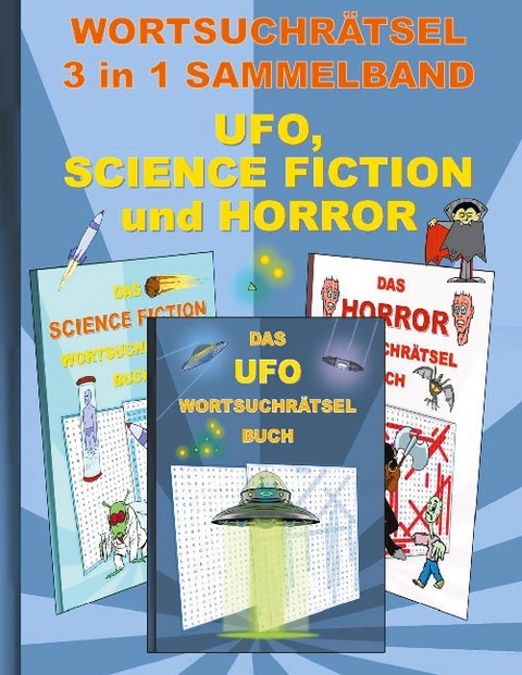 WORTSUCHRÄTSEL 3 in 1 SAMMELBAND UFO, SCIENCE FICTION und HORROR - Brian Gagg