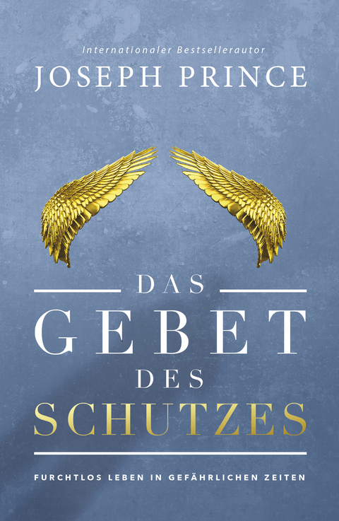 Das Gebet des Schutzes - Joseph Prince