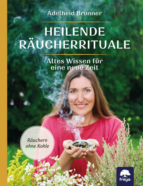 Heilende Räucherrituale - Adelheid Brunner