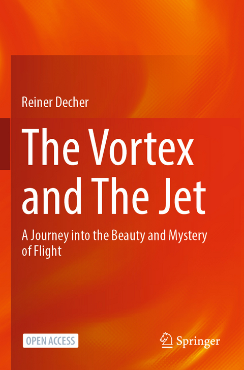 The Vortex and The Jet - Reiner Decher