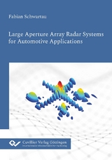 Large Aperture Array Radar Systems for Automotive Applications - Fabian Schwartau