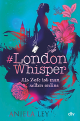 #London Whisper – Als Zofe ist man selten online - Aniela Ley