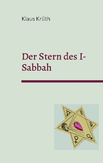 Der Stern des I-Sabbah - Klaus Krüth