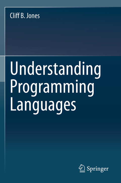 Understanding Programming Languages - Cliff B. Jones