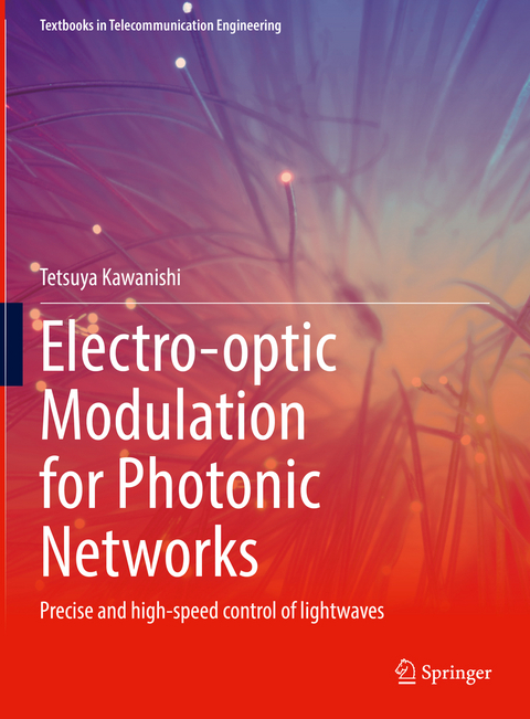 Electro-optic Modulation for Photonic Networks - Tetsuya Kawanishi