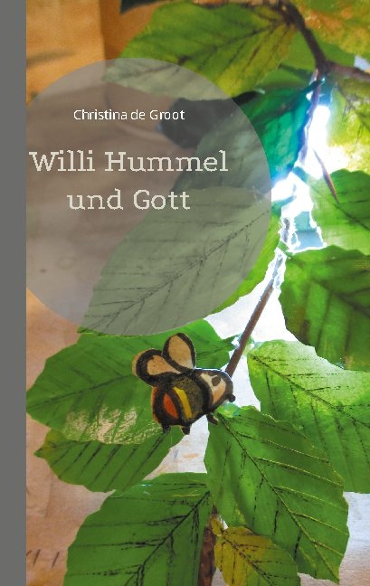 Willi Hummel und Gott - Christina de Groot