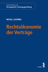 Rechtsökonomie der Verträge - Wolfgang Weigel, Armin Kammel