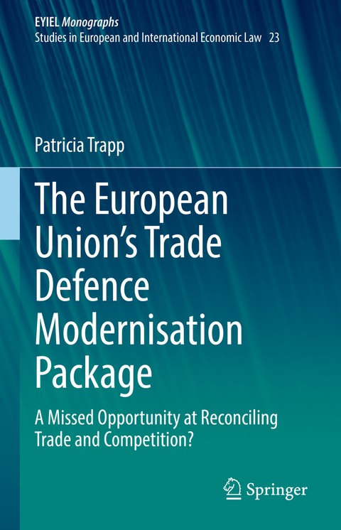 The European Union’s Trade Defence Modernisation Package - Patricia Trapp