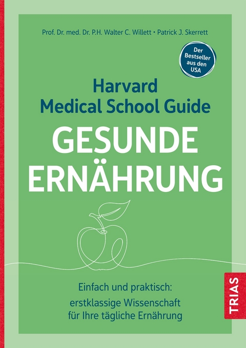 Harvard Medical School Guide Gesunde Ernährung - Walter C. Willett, Patrick J. Skerrett