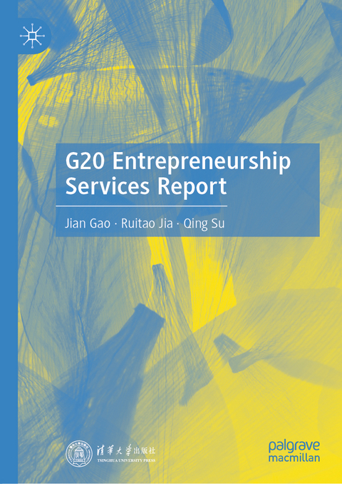 G20 Entrepreneurship Services Report - Jian Gao, Ruitao Jia, Qing Su