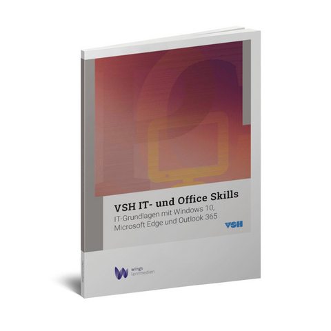 VSH IT- und Office Skills 10-365 - Esther Wyss, Marcel Romagosa, Alessandro Biotti