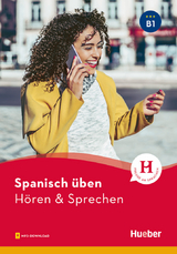 Spanisch üben - Hören & Sprechen B1 - Eva Jiménez Pérez