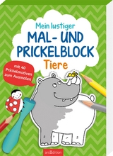 Mein lustiger Mal- und Prickelblock – Tiere