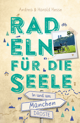 In und um München. Radeln für die Seele - Andrea Hesse, Harald Hesse