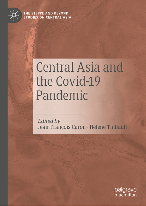 Central Asia and the Covid-19 Pandemic - 