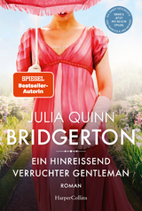 Bridgerton - ein hinreißend verruchter Gentleman - Quinn, Julia