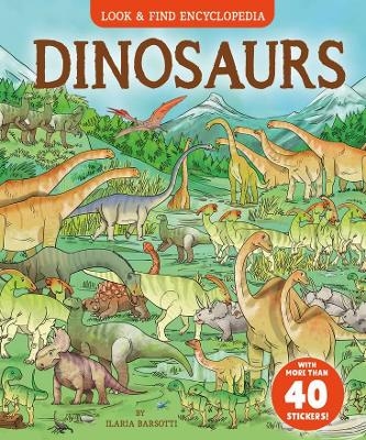 Dinosaurs (Look and Find Encyclopedia) - Ilaria Barsotti
