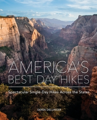 America's Best Day Hikes - Derek Dellinger