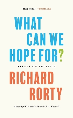What Can We Hope For? - Richard Rorty