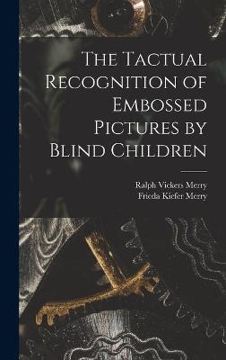 The Tactual Recognition of Embossed Pictures by Blind Children - 