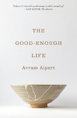 The Good-Enough Life - Avram Alpert