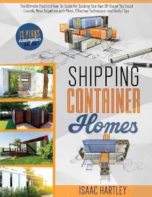 Shipping Container Homes - Isaac Hartley