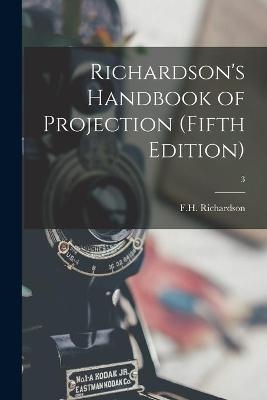 Richardson's Handbook of Projection (fifth Edition); 3 - 