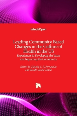 Leading Community Based Changes in the Culture of Health in the US - 