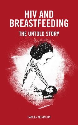 HIV and Breastfeeding - Pamela Morrison