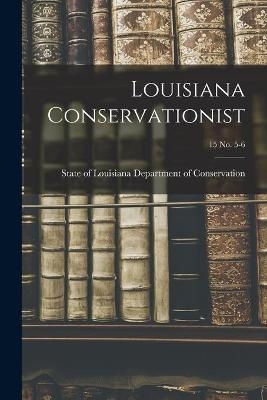 Louisiana Conservationist; 15 No. 5-6 - 