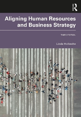 Aligning Human Resources and Business Strategy - Linda Holbeche