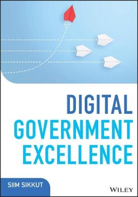 Digital Government Excellence - Siim Sikkut