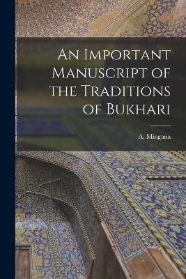 An Important Manuscript of the Traditions of Bukhari - 
