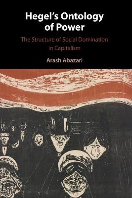Hegel's Ontology of Power - Arash Abazari