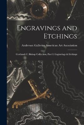 Engravings and Etchings; Cortlandt F. Bishop Collection, Part I - 