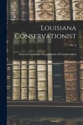 Louisiana Conservationist; 5 No. 8 - 