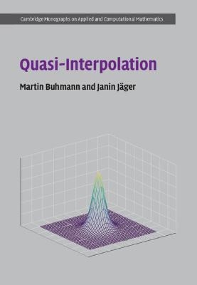 Quasi-Interpolation - Martin Buhmann, Janin Jäger